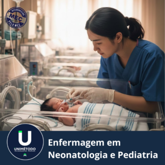 ENFERMAGEM EM NEONATOLOGIA E PEDIATRIA