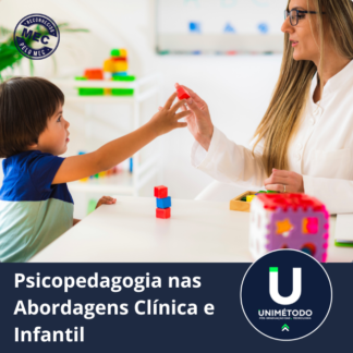 PSICOPEDAGOGIA NAS ABORDAGENS CLÍNICA E INFANTIL