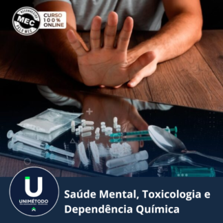 SAÚDE MENTAL, TOXICOLOGIA E DEPENDÊNCIA QUÍMICA